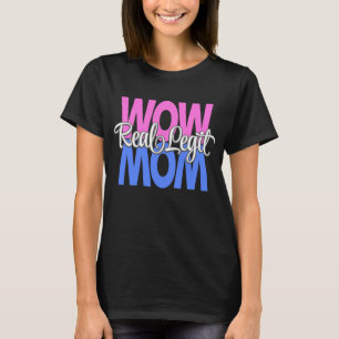 Real Legit Wow Mum Print (Pink, Blue, White) T-Shirt