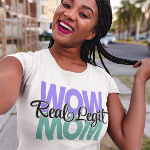 Real Legit Wow Mum Print (Purple & Teal) T-Shirt