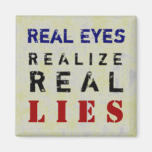 REAL LIES ~ Magnet Truism