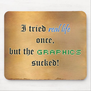 Real Life Graphics Suck Mouse Pad