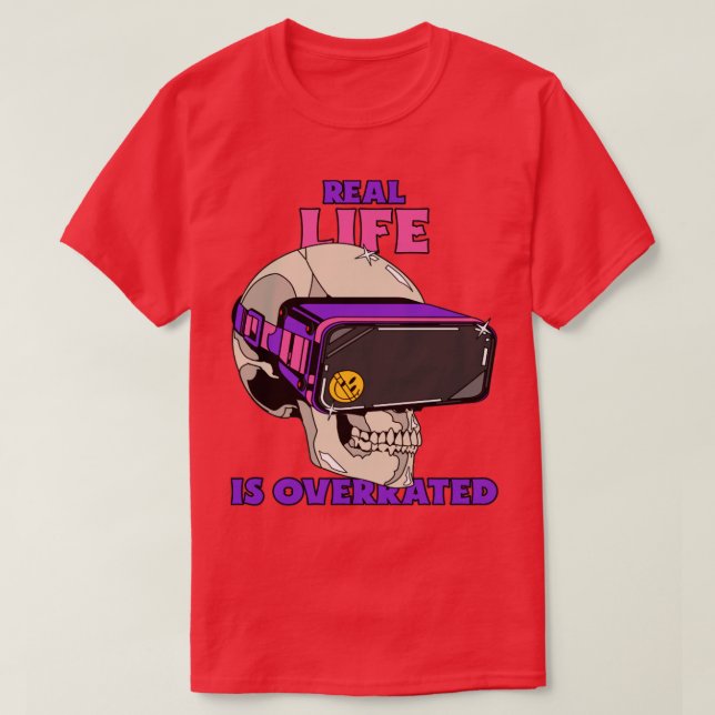 Real life is overrated Gamer tshirt (Design Front)
