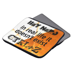 Real life there is no undo, nerd version - orange laptop sleeve
