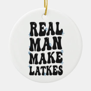 Real Man Make Latkes Funny Groovy Hanukkah  Ceramic Ornament