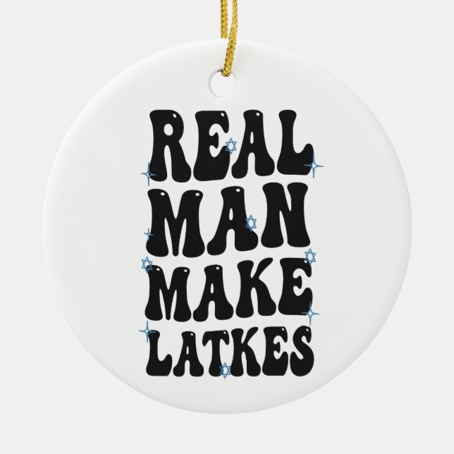 Real Man Make Latkes Funny Groovy Hanukkah  Ceramic Ornament (Front)