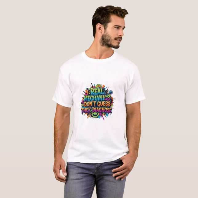 Real Mechanics Don't Guess Diagnose Graffiti Tee (Front Full)