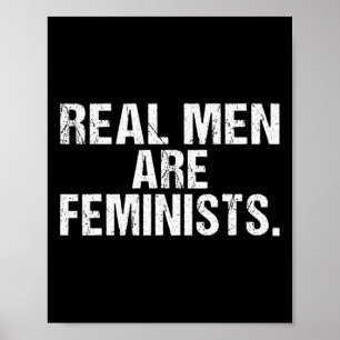 Real Men Are Feminists Poster