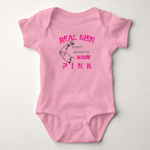 Real Men aren't afraid to wear pink  Baby Bodysuit