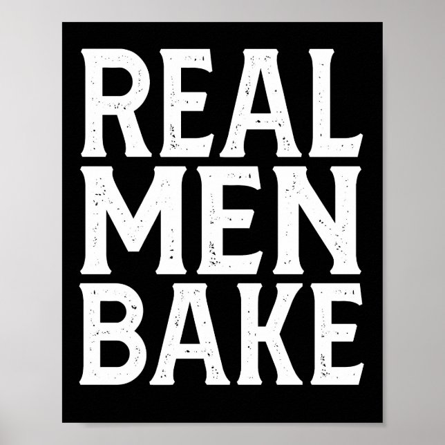Real Men Bake - Funny Baking  Poster (Front)