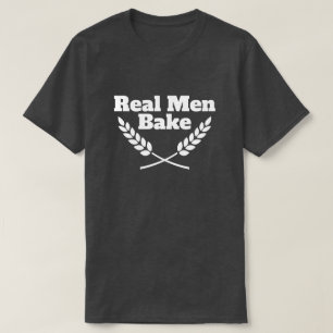 Real Men Bake funny t shirt for baking lover