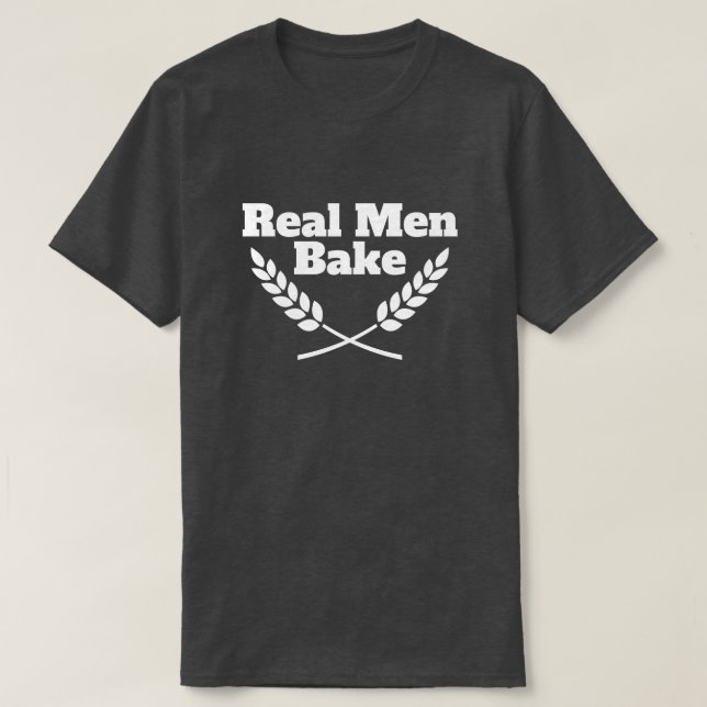 Real Men Bake funny t shirt for baking lover (Design Front)
