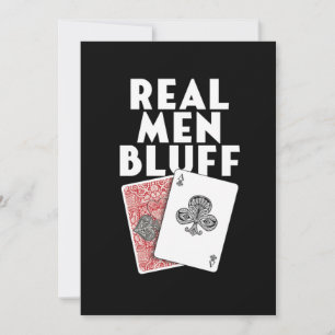 Real Men Bluff Poker Player Gambler Casino Gift Invitation