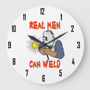 REAL MEN CAN WELD LARGE CLOCK