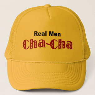 "Real Men Cha-Cha" Trucker Hat
