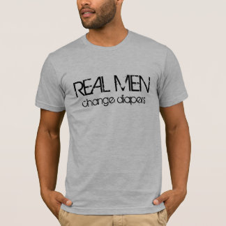 Real Men Change Diapers T-Shirt