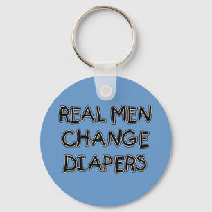 Real Men Change Diapers T-shirts and Gifts Key Ring
