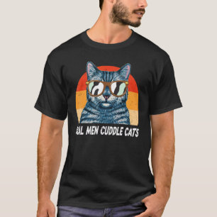 Real Men Cuddle Cats Tee Mens Cat Daddy Dad Vintag