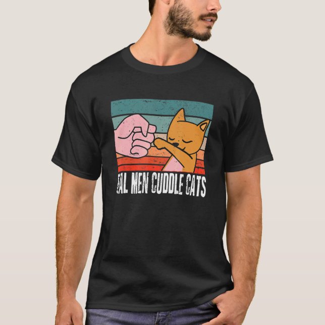 Real Men Cuddle Cats Tees   Cat People  For Men 4 (Front)