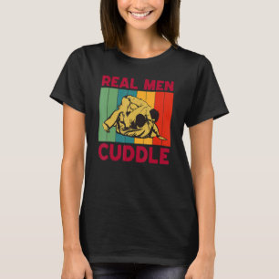 Real Men Cuddle Vintage BJJ Brazilian Jiu Jitsu T-Shirt