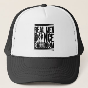Real Men Dance Ballroom - Gift Ballroom Dancers Trucker Hat