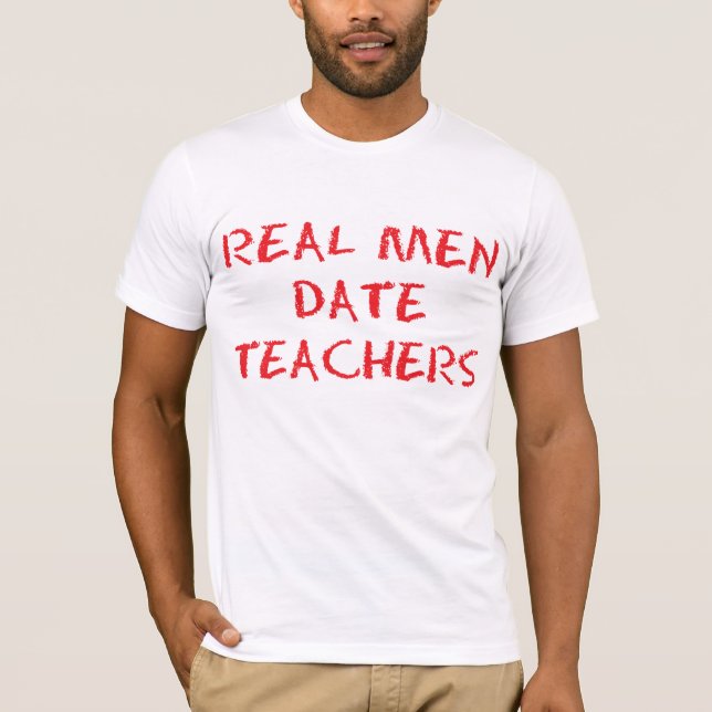 Real Men Date Teachers Red Funny T-Shirt (Front)