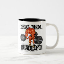 REAL MEN DEADLIFT!