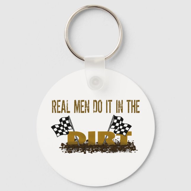Real Men Do It In The Dirt Key Ring (Front)