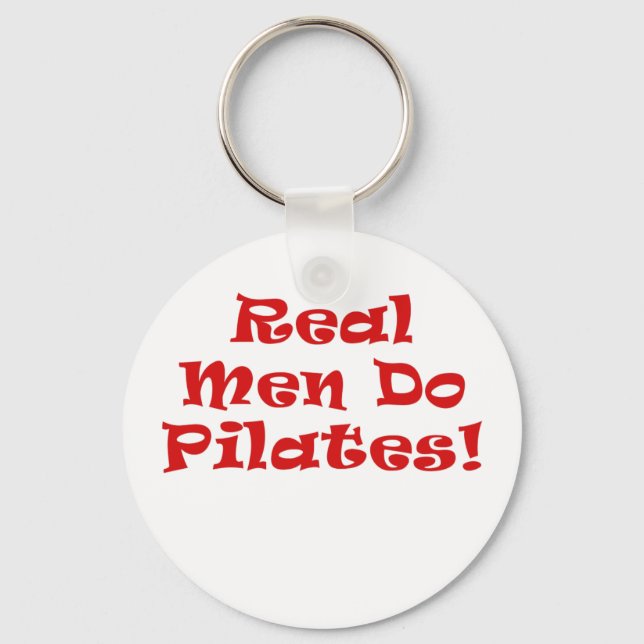 Real Men Do Pilates Key Ring (Front)