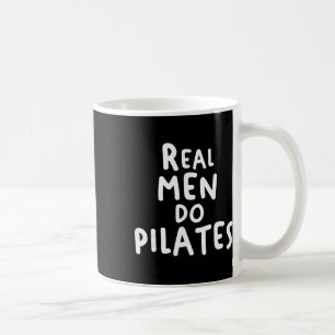 Real Men Do Pilates Workout Exercise Yoga Fitness Coffee Mug