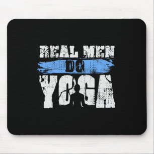 Real Men Do Yoga - Funny And Masculine Yoga Workou Mouse Pad