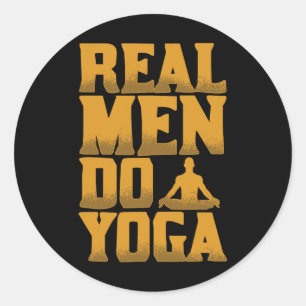 Real Men Do Yoga Funny Gift For Men Who Love Yoga Classic Round Sticker