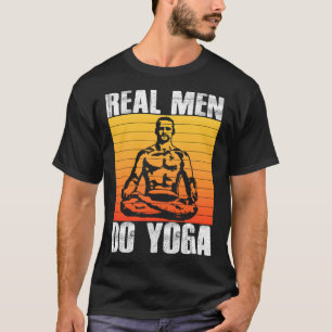 Real Men Do Yoga Meditation Relaxation Man Men Yo T-Shirt