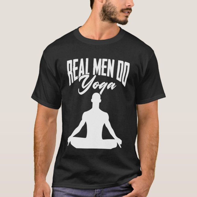 Real Men Do Yoga Meditation Yogi Instructors T-Shirt (Front)