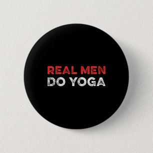 Real Men Do Yoga Spiritual Meditation Instructor B 6 Cm Round Badge