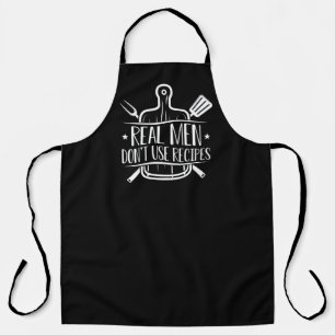 Real Men Don’t Use Recipes Apron