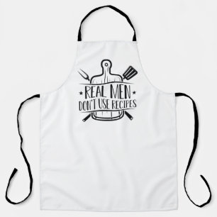 Real Men Don’t Use Recipes Apron