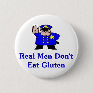 Real Men Don't Eat Gluten 6 Cm Round Badge