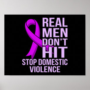 Real Men Don't Hit Stop Domestic Violence Poster