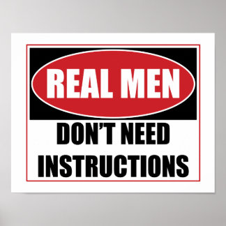 Real Men Don't Need Instructions Sign
