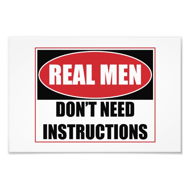 Real Men Don't Need Instructions Sign (Front)