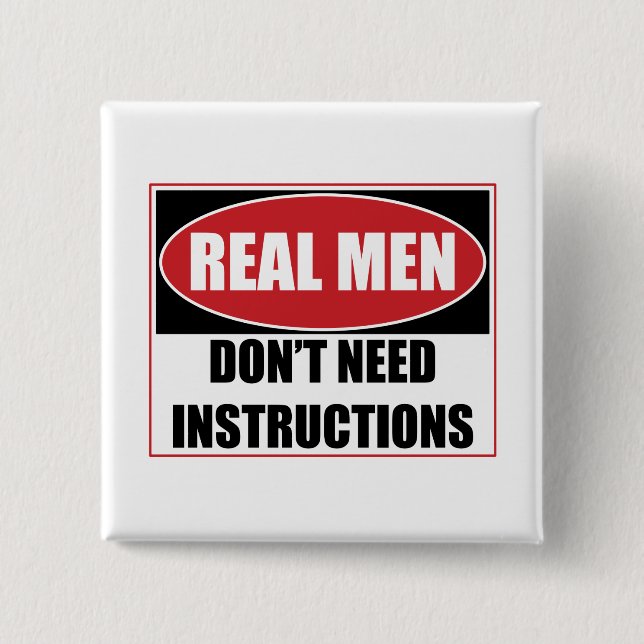 Real Men Don't Need Instructions Sign 15 Cm Square Badge (Front)