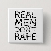 REAL MEN DON'T RAPE