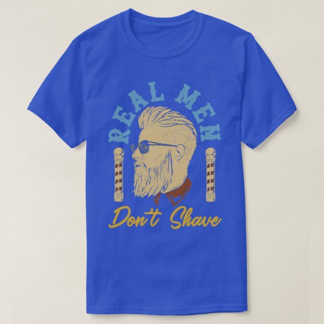 real men dont shave TShirt (Design Front)