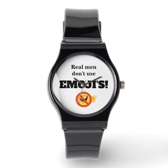 Real Men Don't Use Emoji's Watch (Front)