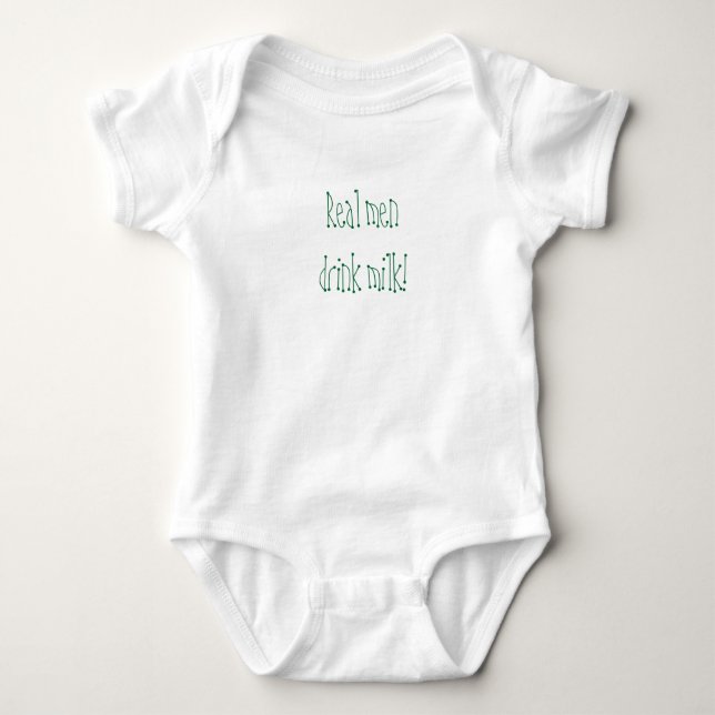Real men drink milk! baby bodysuit (Front)