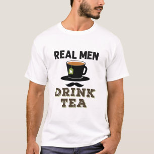 Real Men Drink Tea Cool Tea Drinker Lover T-Shirt