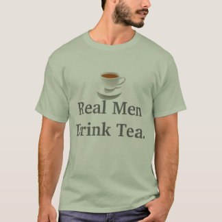 Real Men Drink Tea Shirt