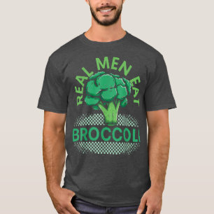 Real Men Eat Broccoli Broccoholic Vegetable Vegeta T-Shirt