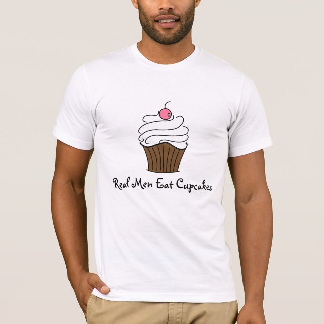 Real Men Eat Cupcakes T-Shirt (Front)