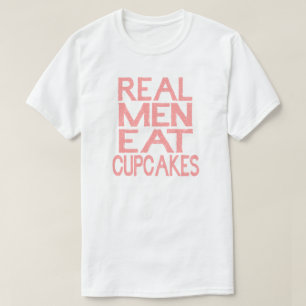 Real Men Eat Cupcakes T Shirt Pink