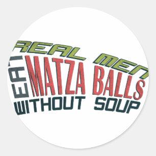 Real Men Eat Matza Balls - Jewish Humour Classic Round Sticker